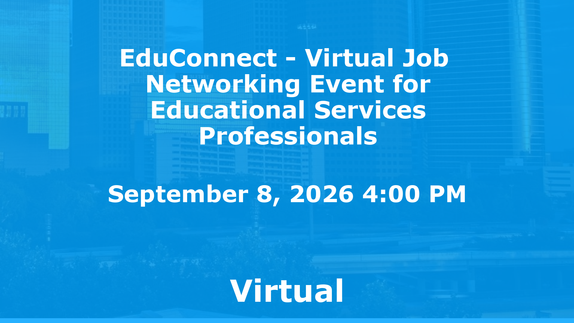 EduConnect - Virtual Job  Networking Event for Educational Services Professionals event image